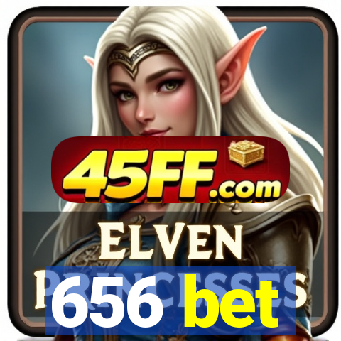 656 bet